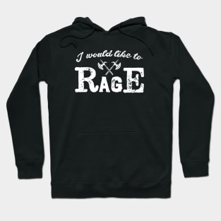 I Would Like To Rage Barbarian Quotes Roleplaying Addict - Tabletop RPG Vault Hoodie